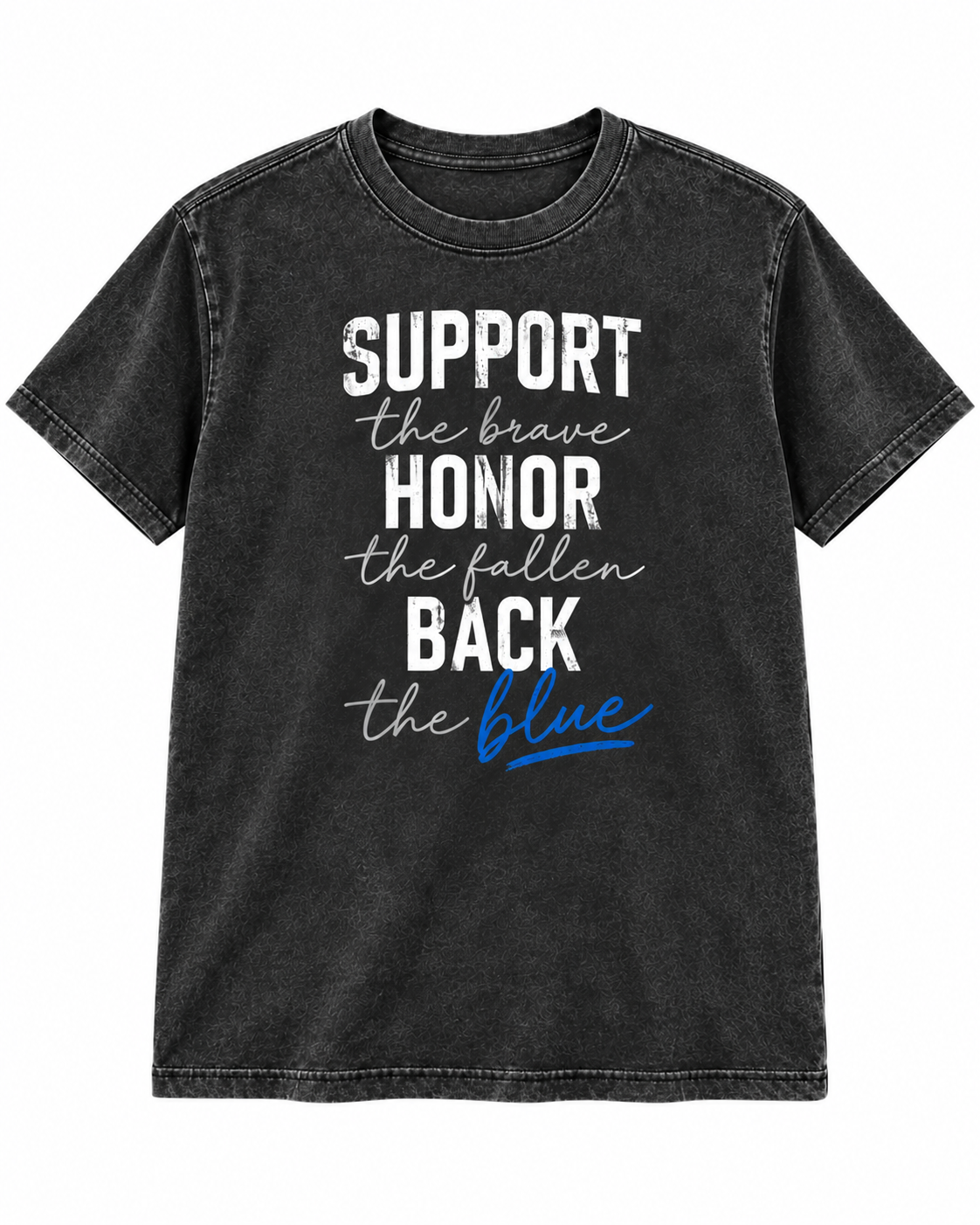 Support the Brave • Honor the Fallen • Back the Blue T-Shirt
